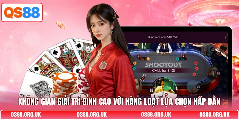 Không gian giải trí đỉnh cao với hàng loạt lựa chọn hấp dẫn